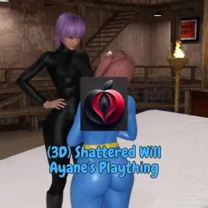 (3D) Shattered Will Ayane's Plaything